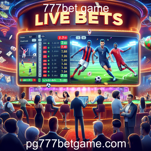 Apostas Ao Vivo no 777bet Game: A Nova Fronteira da Interatividade
